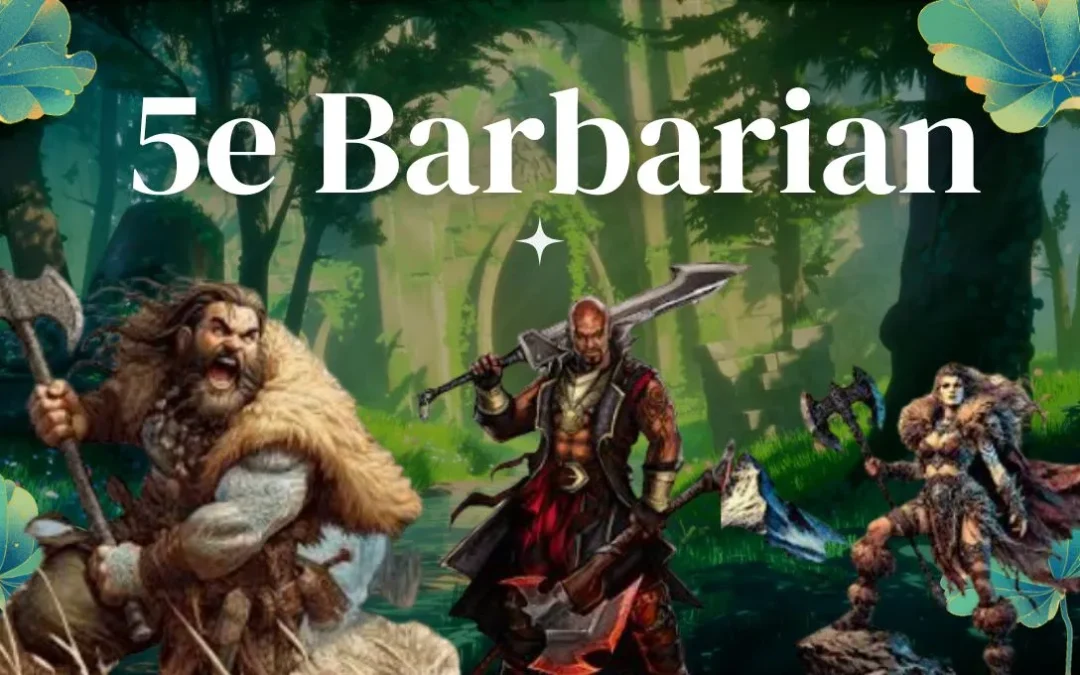  Guide to 5e Barbarian: Master the Path of Rage