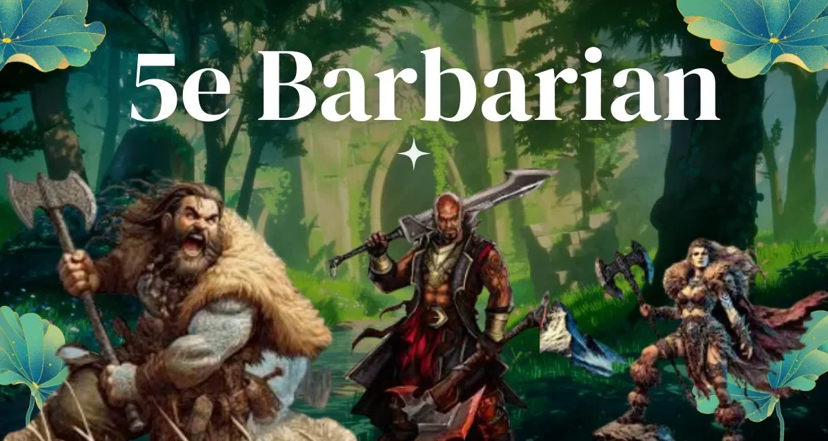  Guide to 5e Barbarian: Master the Path of Rage