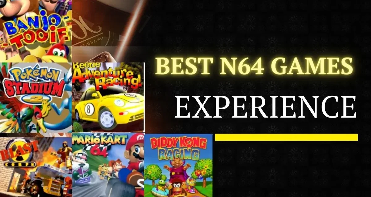 Explore the Best N64 Games: From Classics to Hidden Gems