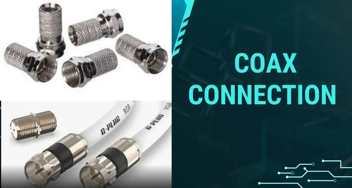 Coax Connection Explained: Understanding the Basics and Advanced Uses