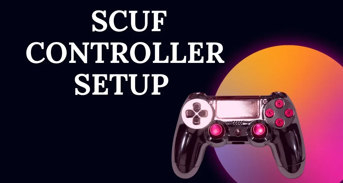 How to Set Up and Use a SCUF Controller for Xbox?