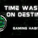 Time Wasted on Destiny: Analyzing Playtime and Gaming Habits