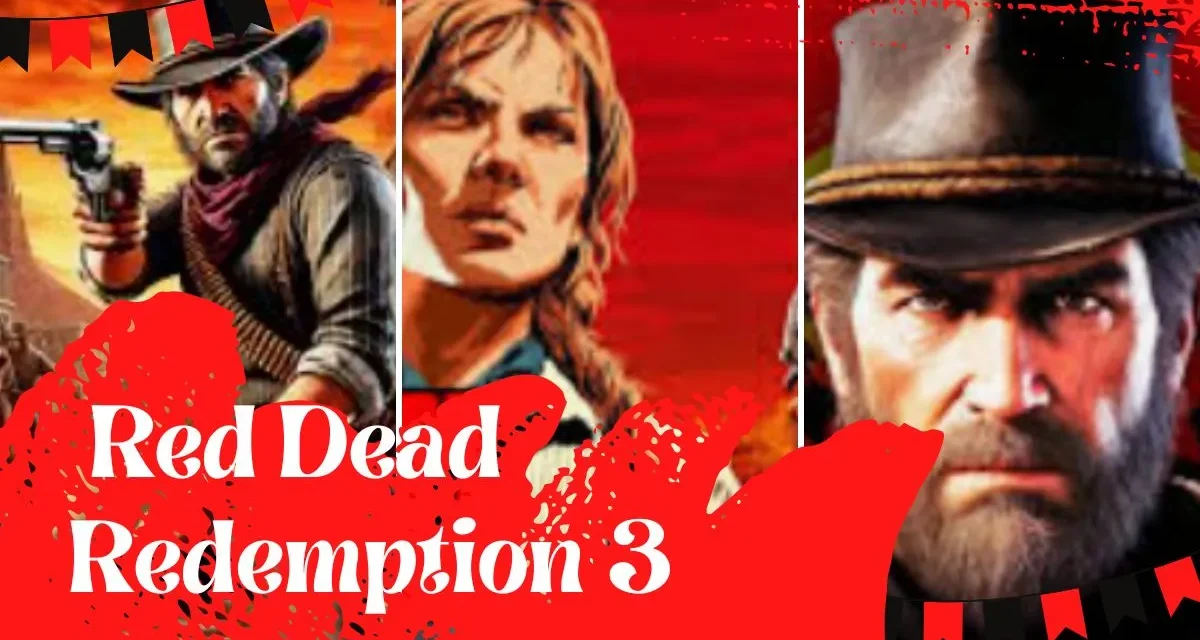  Red Dead Redemption 3 : Plot, Gameplay, and What Fans Can Expect