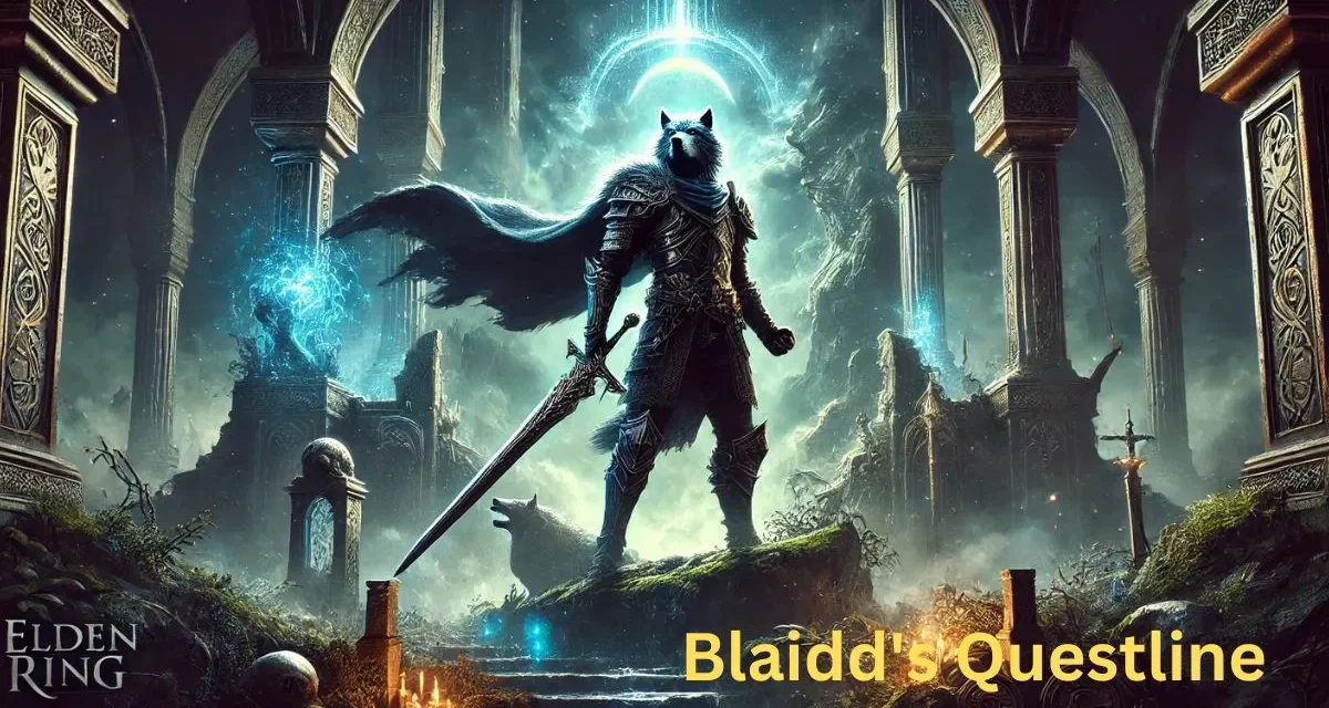 How to Complete Blaidd’s Questline in Elden Ring: Guide and Tips